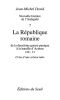 [Nouvelle Histoire de l'antiquité 07] • La République Romaine. De La Deuxième Guerre Punique À La Bataille D'Actium (218-31)